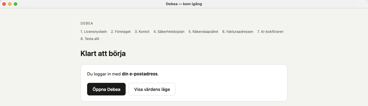 Slutsidan Klart att börja med knapparna Öppna Debea och Visa värdens läge